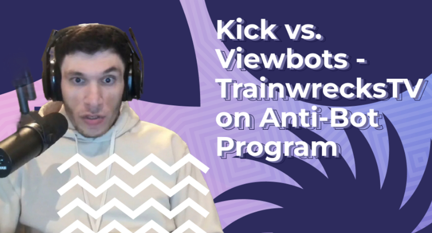 Kick Cracking Down on Inflated Viewership Numbers as TrainwrecksTV Announces a New “Anti-View-Botting” Program